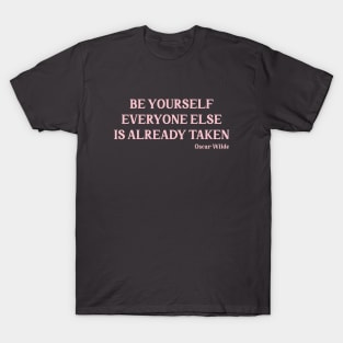 Oscar Wilde quote, pink T-Shirt